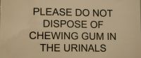 please-do-not-dispose-of-chewing-gum-in-the-urinals
